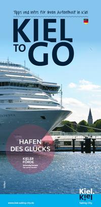 KIEL-MARKETING-TOURISMUS - Kiel To Go ...Tipps + Infos für Ihren Aufenthalt in Kiel, dem Glückswachstumsgebiet - Online-Katalog bestellen